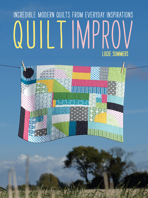 Title details for Quilt Improv by Lucie Summers - Available
